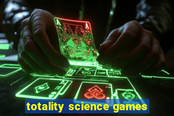 totality science games